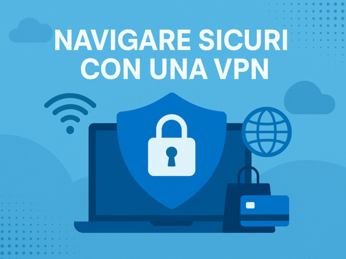 Un lucchetto davanti a un computer, affiancato da un sacchetto della spesa e una carta di credito. Sopra la scritta "navigare sicuri con una vpn"